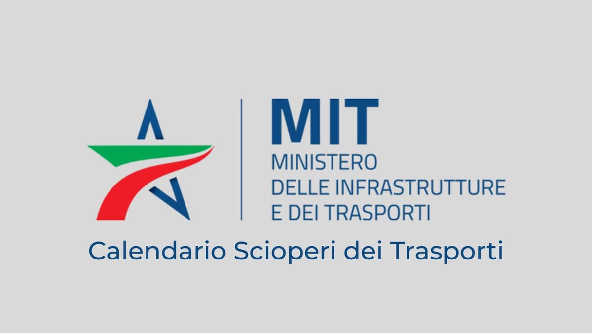 Aggiornamenti sugli Scioperi del Trasporto Pubblico tramite il Calendario Ufficiale MIT